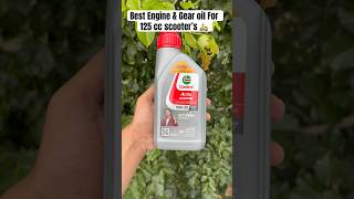Best Engine oil & Gear oil for 125 cc scooters | Castrol Activ 10W-30 Synthetic Engine oil #shorts