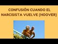 Confusión en el hoover: Cuando el narcisista vuelve