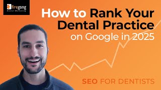 How to Rank Your Dental Practice on Google in 2025 | SEO for Dentists