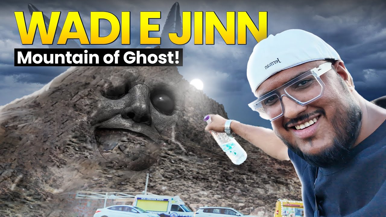 Wadi-e-Jinn ka khaufnaak sach! Kya yahan Jinn rehte hain?