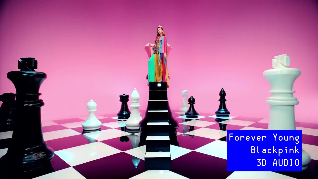 Forever Young - BLACKPINK | 3D AUDIO (Use Headphone)