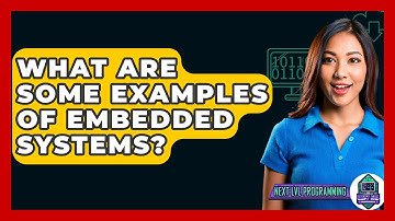What Are Some Examples Of Embedded Systems? - Next LVL Programming