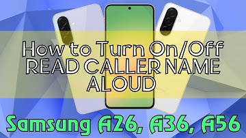 How to Turn On/Off READ CALLER NAME ALOUD Samsung Galaxy A26,A36,A56 (Tutorial)