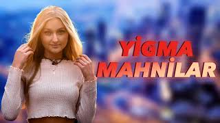 En Yeni Super Remix Yigma Mahnilar 2024 Herkesin Axdardigi