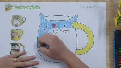 Tô màu cái cốc: Gv Vũ Thị Hồng