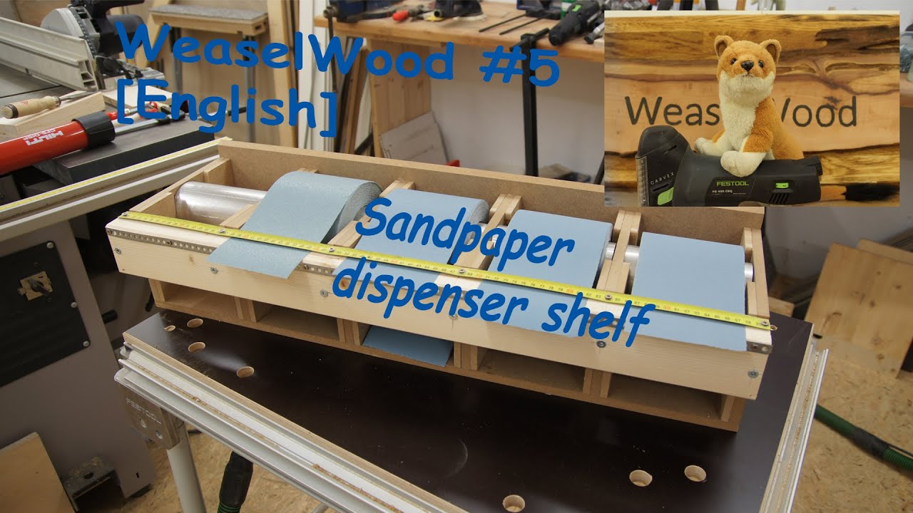 WeaselWood 5 [English] Sandpaper dispenser shelf YouTube