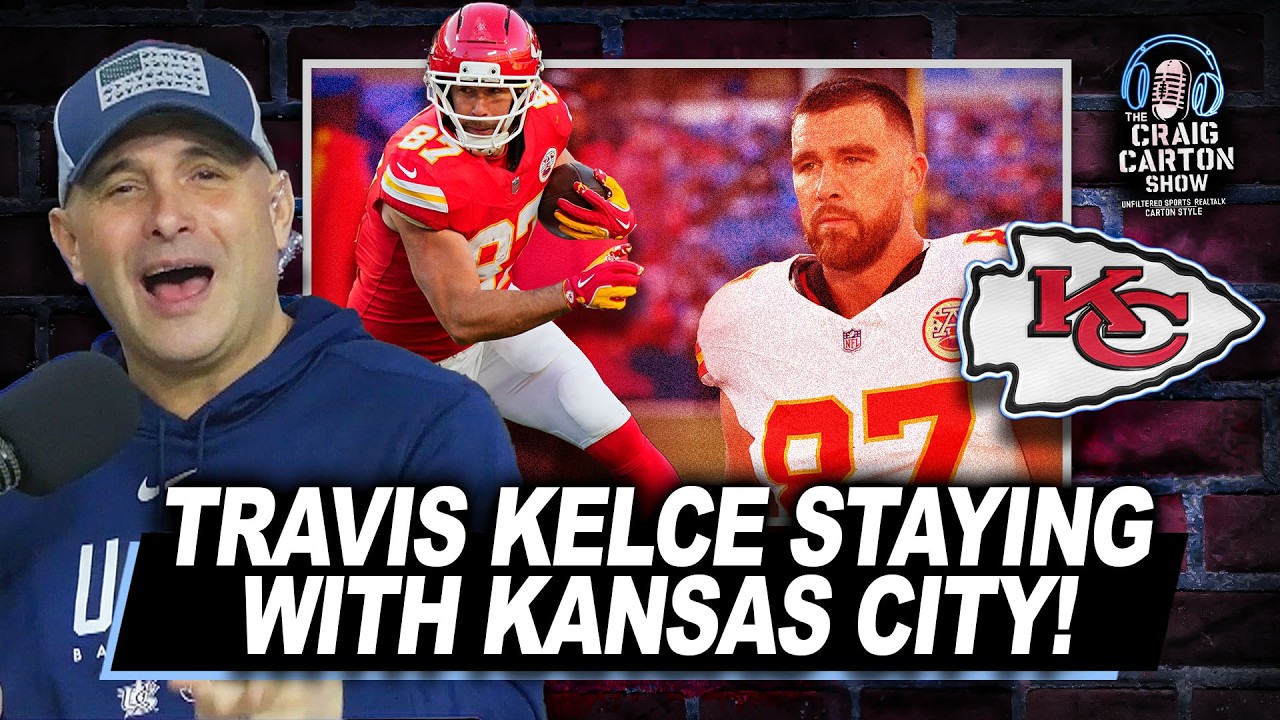 TRAVIS KELCE REMAINS A CHIEF! Star KC Tight End Will Be Back! | The Craig Carton Show