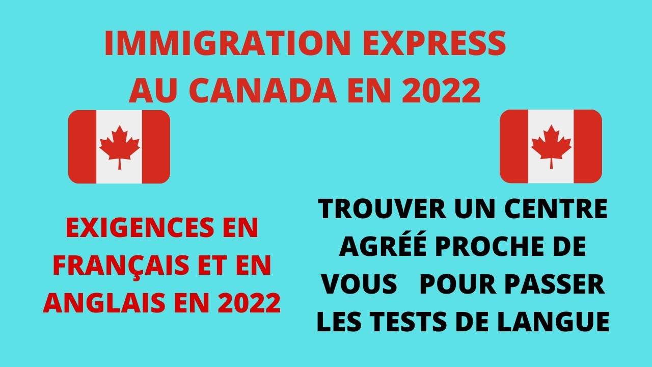 Entrée Express au Canada en 2022, Tests de français et d’anglais