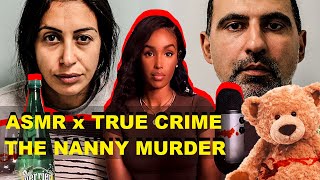 Torturing the Nanny: Did she even stand a chance? ASMR X TRUE CRIME The Nanny Murder