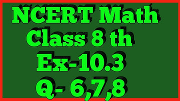 Q 6,7,8-Ex 10.3-Solid Shapes-NCERT Maths Class 8th-Chapter10