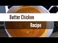 How to make butter chicken butter chicken  recipe