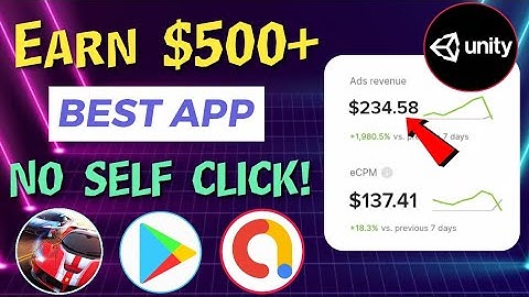Best App To Earn $500 Easily With Unity Ads #UnityAds #Admob #FacebookAds #StartApp #Appnext #Vungle