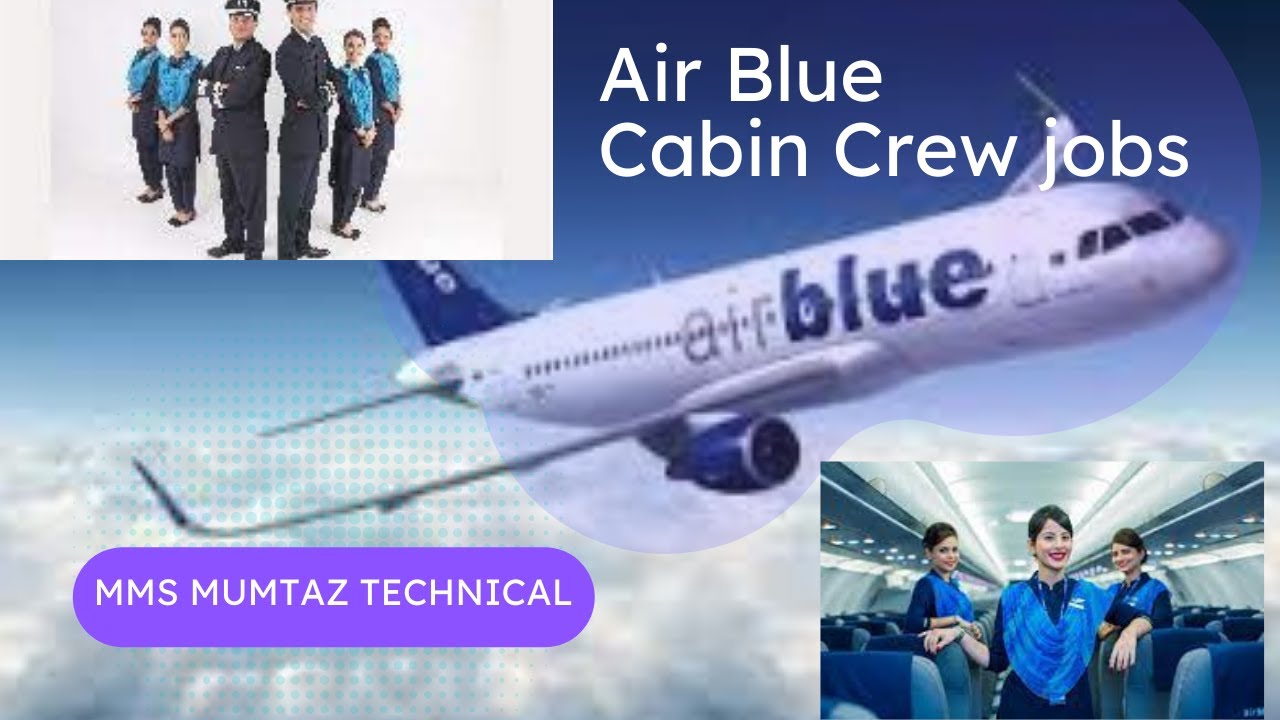 Air Blue Jobs for Cabin Crew in Nov 2021(Air Blue jobs) |MMS MUMTAZ TECHNICAL