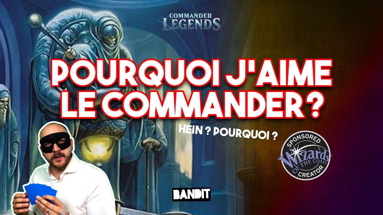 POURQUOI J'AIME LE COMMANDER ? 
