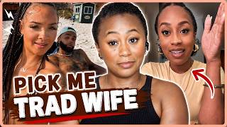 I Love It Over Here Pick Me Trad Wife Got Women On The Internet Coming For Her - Viral Video