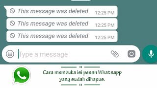 Inilah Cara Mengetahui Isi Pesan WhatsApp yang Sudah Dihapus oleh Teman
