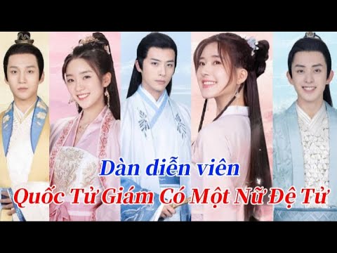 Video Dàn diễn viên: ⟨Quốc Tử Giám Có Một Nữ Đệ Tử⟩ |... - youtube