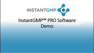 InstantGMP™ PRO Software Demo in 32 Seconds
