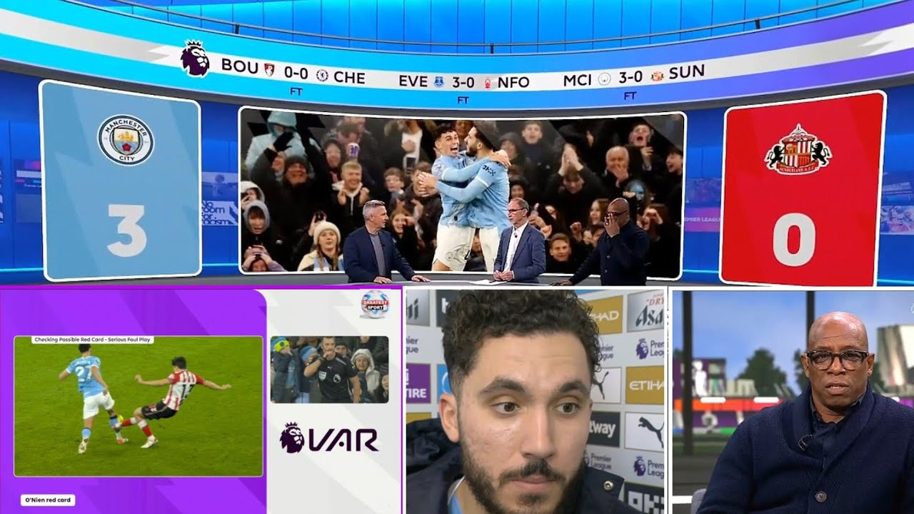 Ian Wright RAGES at VAR! Manchester City 3-0 Sunderland – Dias, Gvardiol & Foden Scores 2 Points Off