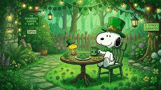 Happy St. Patrick’s Day with Snoopy ☘️ | Happy Jazz Music for Festive Mood & Relaxing Vibes