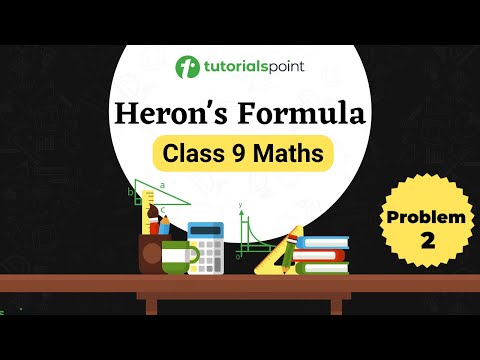 Class 9 Maths | Heron’s Formula class 9 | Heron's Formula Problem 2 | Tutorialspoint