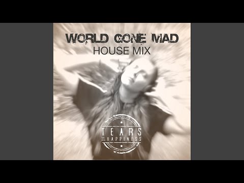 World Gone Mad (House Mix)