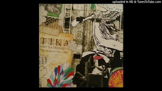 Video thumbnail of "Tika And The Dissidents — Polpot"