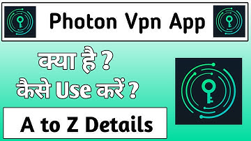 Photon Vpn App Kaise Use Kare | Fast Secure Proxy App Kaise Use Kare | How to use Photon Vpn App