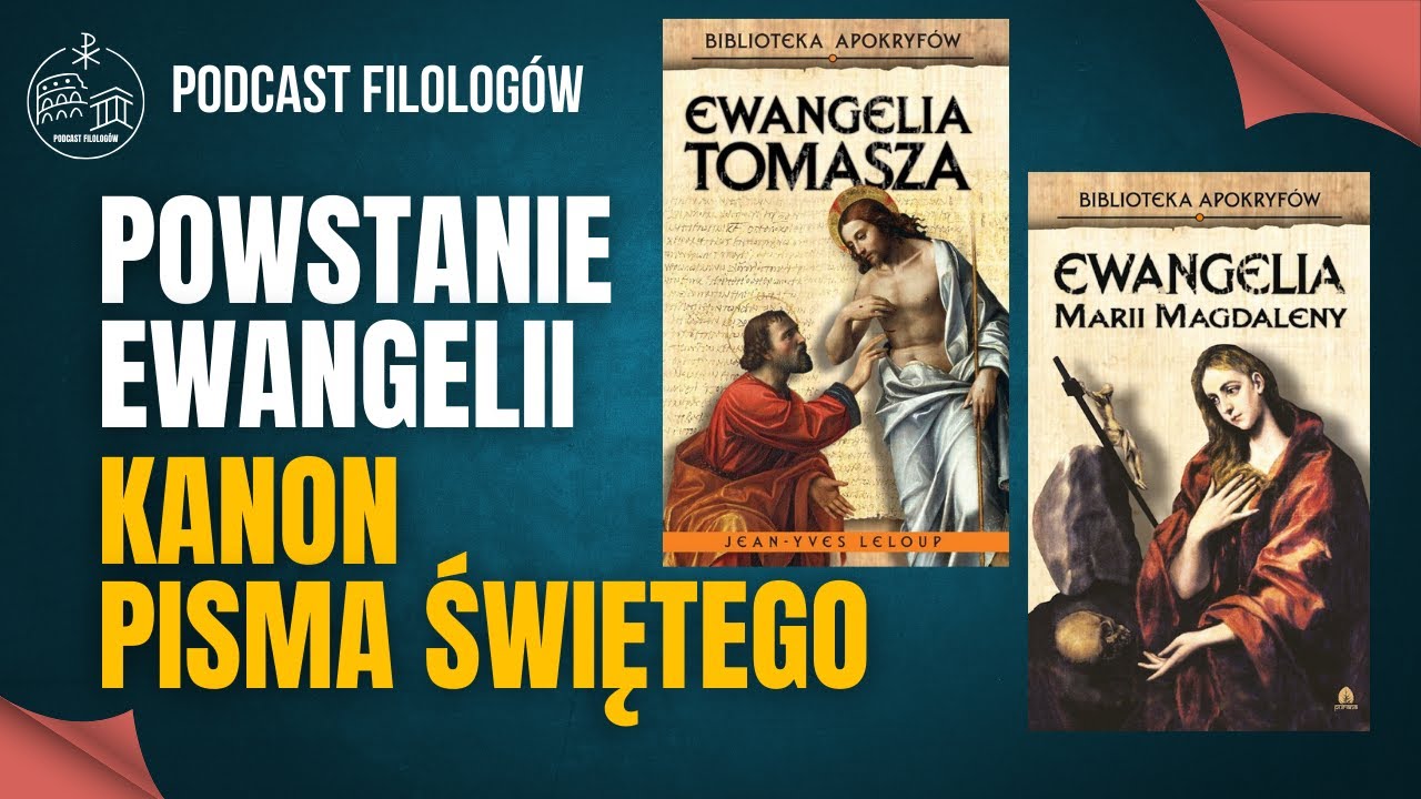 Powstanie Ewangelii - kanon Pisma Świętego