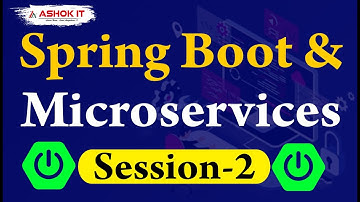 Spring Boot & Microservices By Mr. Ashok | Session - 02 | Ashok IT.