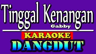 Tinggal Kenangan (Gaby) Karaoke