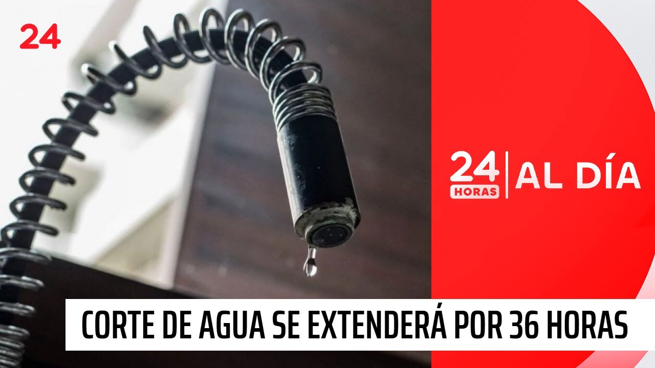 Corte de agua se extenderá por 36 horas en la RM | 24 Horas TVN Chile ...