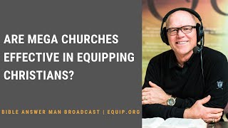 Are Mega Churches Effective in Equipping Christians?