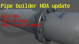 Pipe builder update, new changes, and how they are done. Auto UV, Zbrush import, vertex colors.