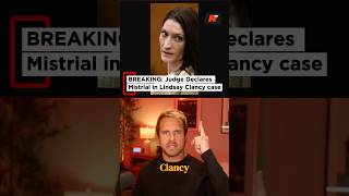 BREAKING Mistrial Called in Lindsay Clancy Case