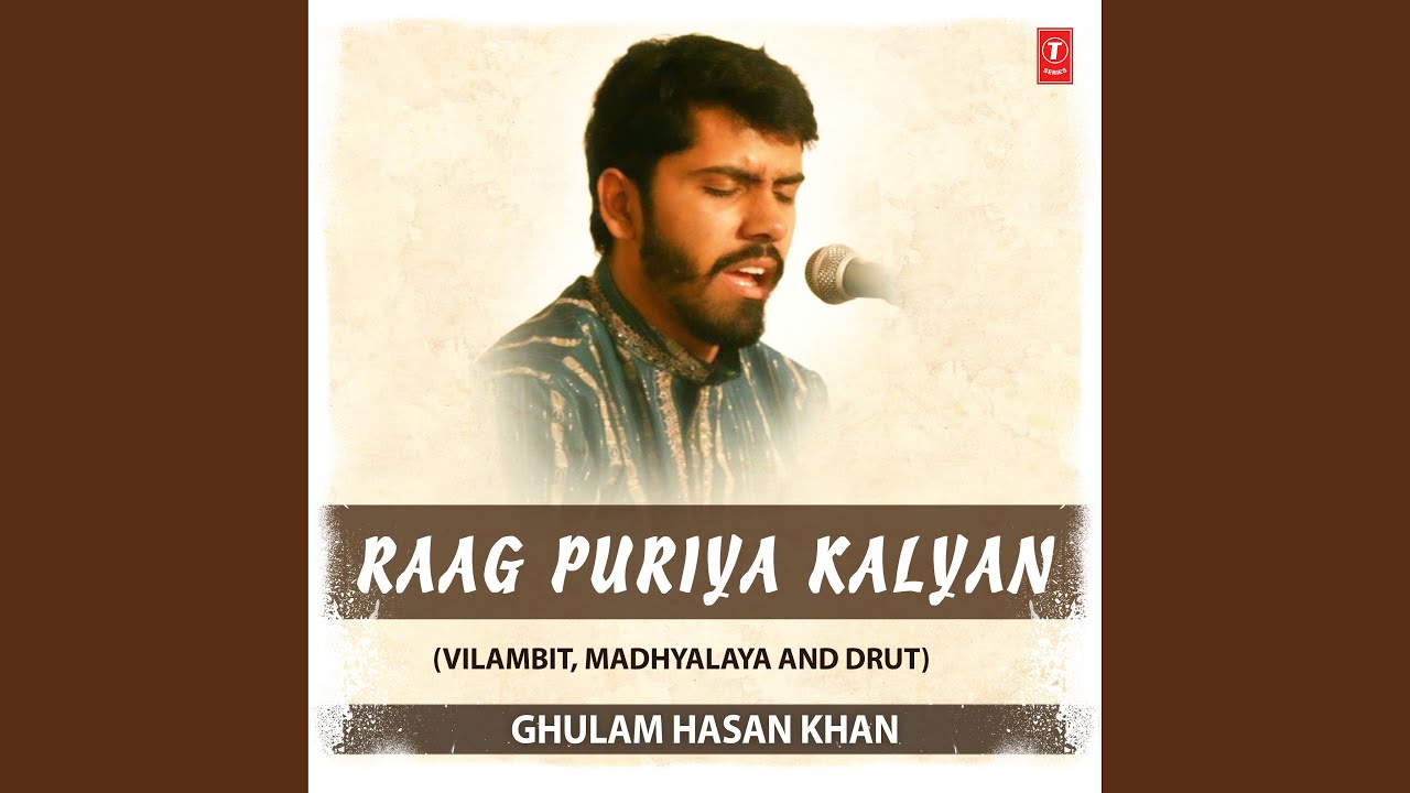 Raag Puriya Kalyan (Vilambit, Madhyalaya And Drut)