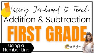 Use Google Jamboard While Teaching Virtually | Counting to Add and Subtract on the Number Line
