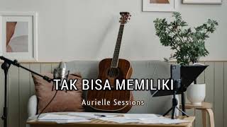 Tak Bisa Memiliki  Samsons acoustic Cover