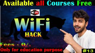 🔥 Lecture 13 Wi-Fi Hacking Free Course | Step-by-Step Live Demo (Educational Purpose Only) 🔥