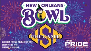 Pride of Mississippi: "New Orleans Bowl" Pregame | 12.23.2025 | Southern Miss vs. Western Kentucky
