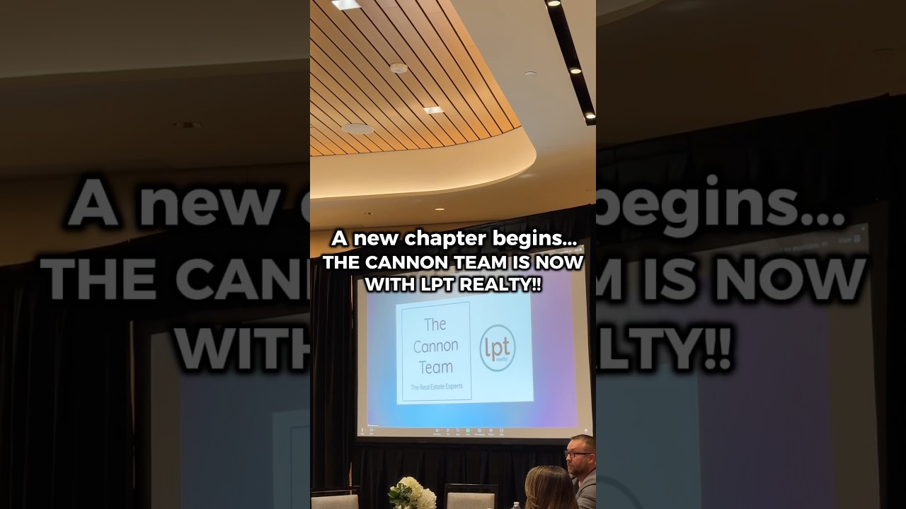 Real Estate Brokerage Move | The Cannon Team x LPT Realty
