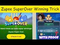 zupee super over kaise khele trick | zupee super over winning trick | zupee super over game trick