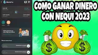 COMO GANAR DINERO EN EL CELULAR CON NEQUI 😱 COMO GANAR DINERO CON NEQUI FACIL Y RÁPIDO 2023 💸