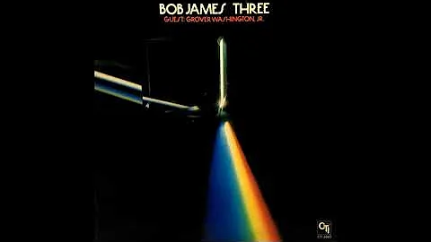 Bob James - Three (1976) Part 1 (Full Album)