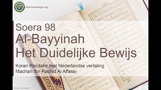 Koran Soera 98. Al-Bayyinah (Het Duidelijke Bewijs) Nederlands | Michari Rachid Al Affassi
