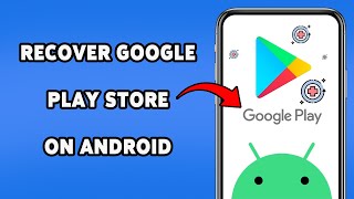 How To Recover Google Play Store On Android | Quick Ways To Fix Play Store Issue On Your Phone 2025