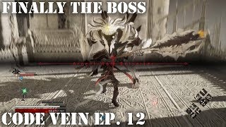 Code Vein Ep  12 | Finally The Boss