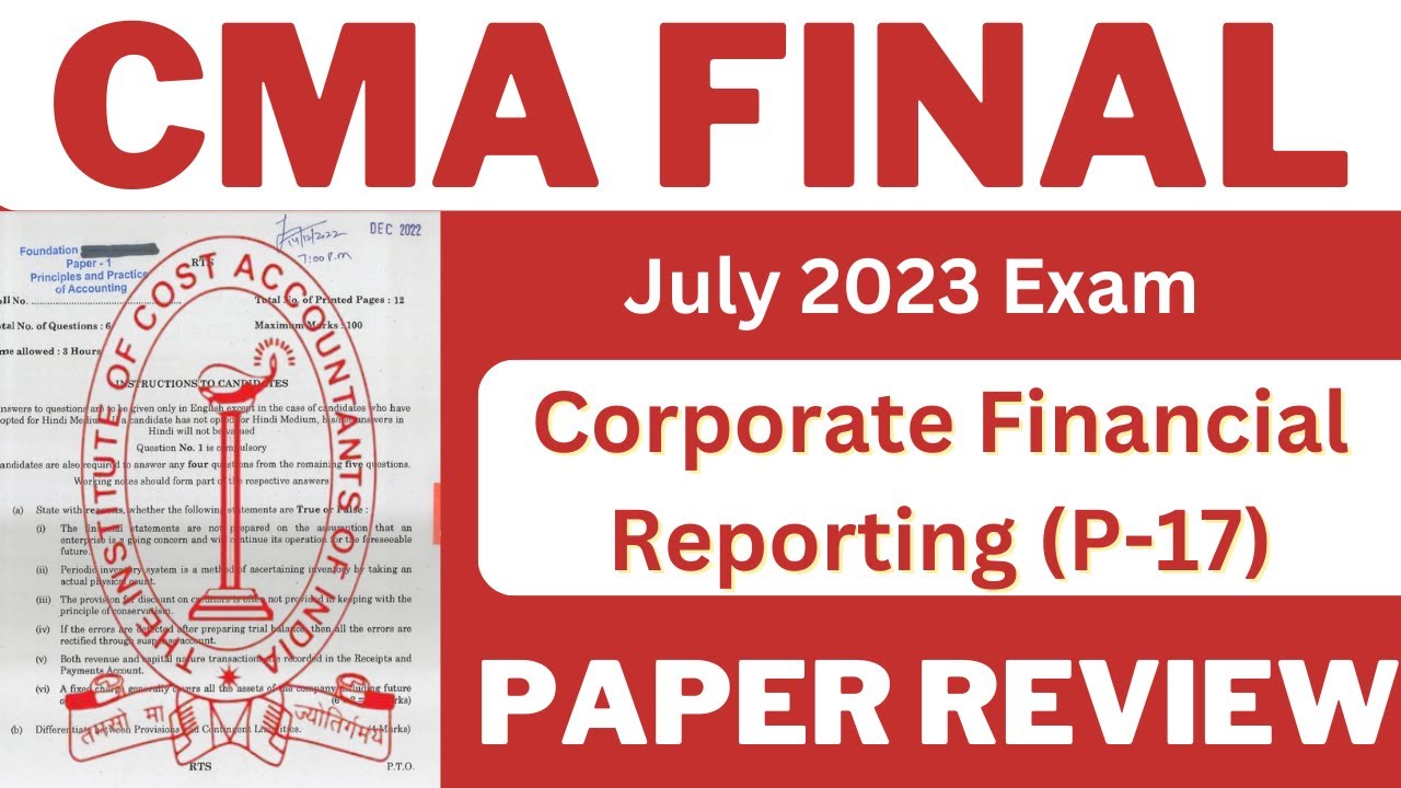 cma final Corporate Financial Reporting (P-17) paper review for july ...