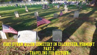 Touring Fort Ethan Allen Cemetery in Colchester, Vermont: Part 1