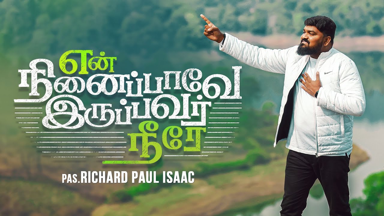 En Nenapavae Irupavar Neerae  Richard Paul Issac  Official Music Video  Tamil Christian Song